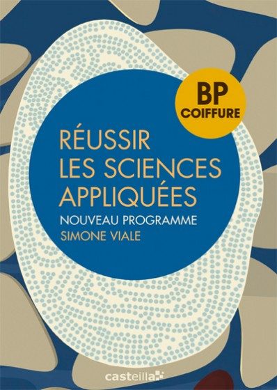 REUSSIR LES SCIENCES APPLIQUEES BP COIFFURE