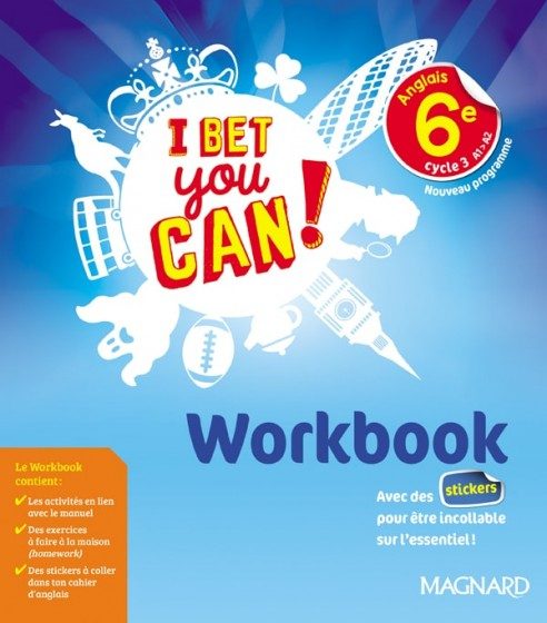 I BET YOU CAN – 6ÈME – WORKBOOK