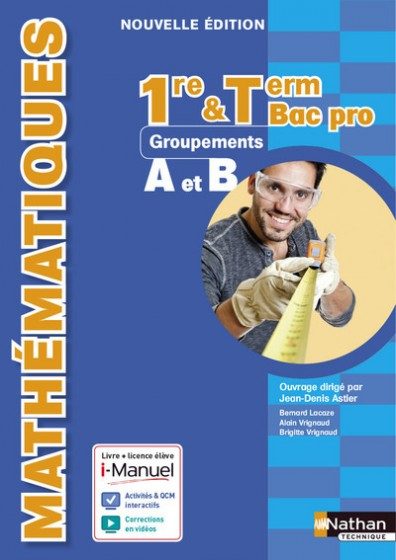 MATHEMATIQUES 1RE + TERM BAC PRO – GROUPEMENTS A ET B – LIVRE + LICENCE ELEVE 2015