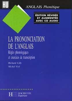 LA PRONONCIATION DE L’ANGLAIS, REGLES PHONOLOGIQUES ET EXERCICES DE TRANSCRIPTION – AVEC CD AUDIO