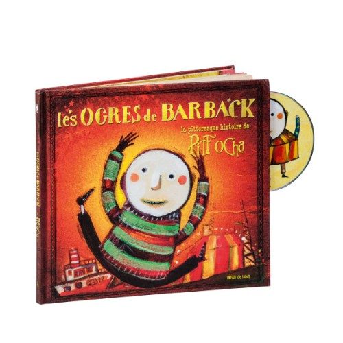 Livre-CD La pittoresque histoire de Pitt Ocha – Les Ogres de Barback