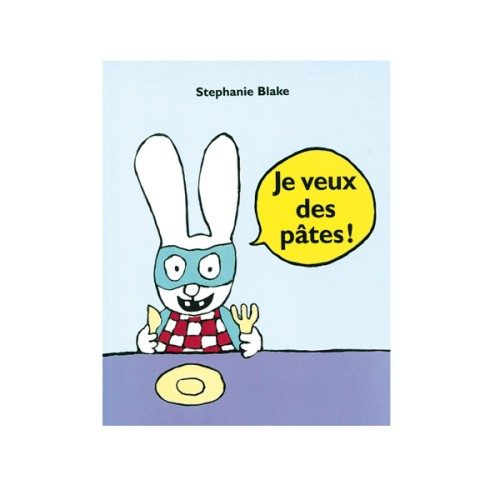 Livre Je veux des pâtes !