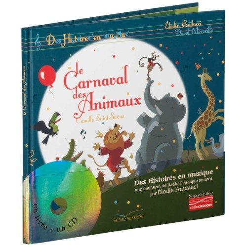 Livre-CD Le carnaval des Animaux, des Histoires en Musique.
