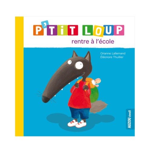 Livre P’tit loup rentre à l’école