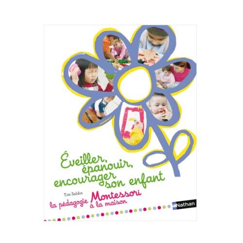 Livre Eveiller, épanouir, encourager son enfant Montessori