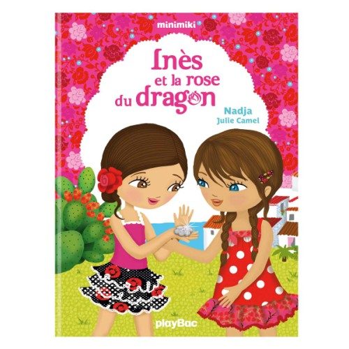 Livre Inès et la Rose du Dragon Minimiki