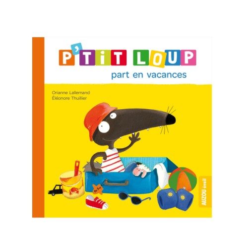 Livre P’tit loup part en vacances