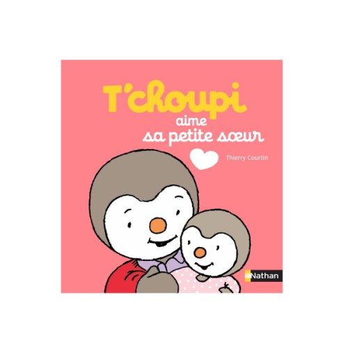 Livre T’choupi aime sa petite soeur