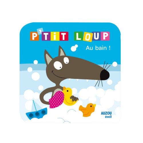 Livre de bain P’tit loup au bain