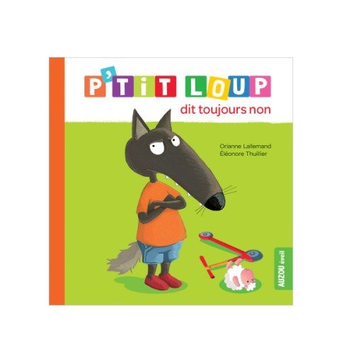 Livre P’tit loup dit toujours non