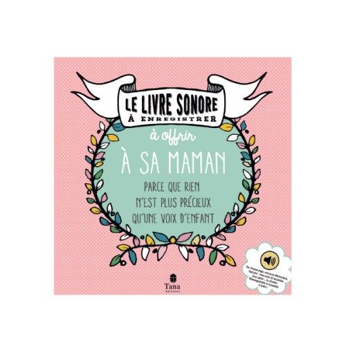 Le livre sonore à enregistrer à offrir à sa maman