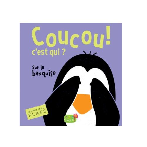 Livre La banquise Coucou c’est qui ?