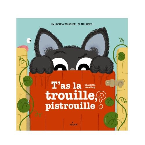 Livre T’as la trouille, Pistrouille ?