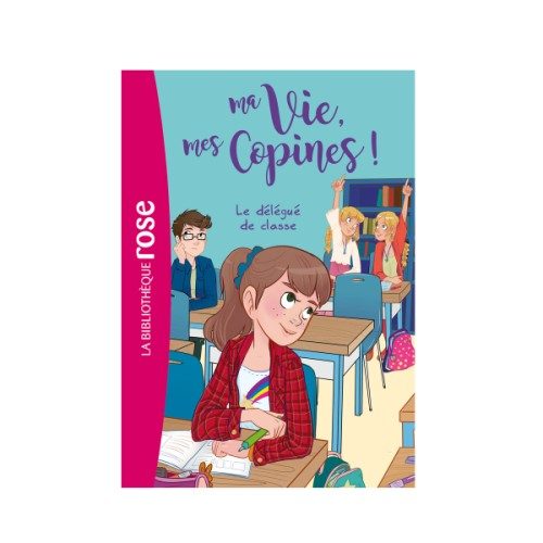 Livre Ma vie, mes copines T2 Le délégué de classe