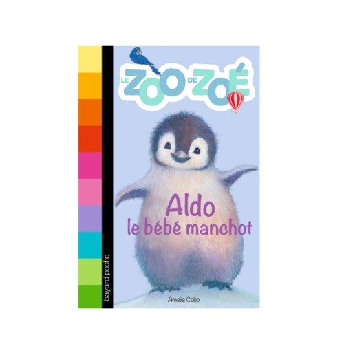 Livre Le zoo de Zoé Aldo le bébé manchot
