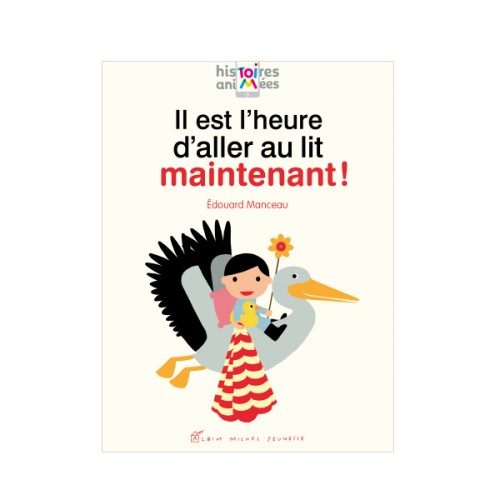 Livre Il est l’heure d’aller au lit maintenant ! Histoires animées
