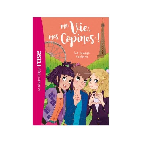 Livre Ma vie, mes copines T3 Le voyage scolaire