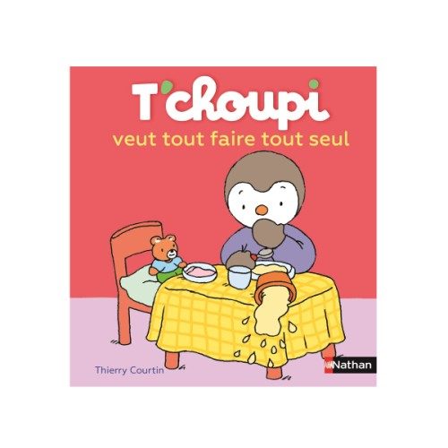 Livre T’choupi veut tout faire tout seul