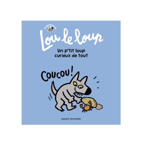 Livre Lou le loup Un p’tit loup curieux de tout