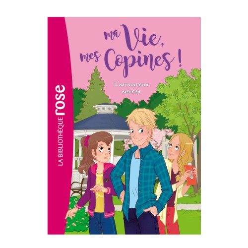 Livre Ma vie, mes copines T5 L’amoureux secret