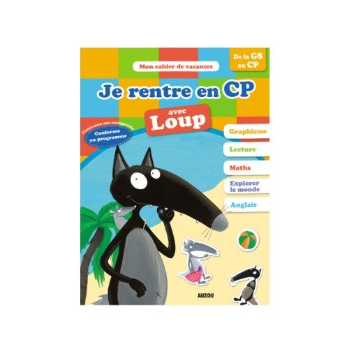 Cahier de vacances Je rentre en CP avec Loup