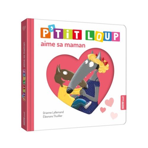 Livre P’tit Loup aime sa maman