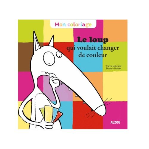 Livre Mon coloriage Le loup qui voulait changer de couleur