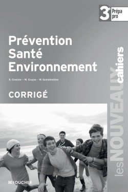 PREVENTION SANTE ENVIRONNEMENT 3E PREPA – PRO CORRIGE