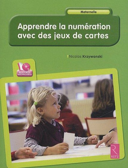 APPRENDRE LA NUMÉRATION AVEC DES JEUX DE CARTES (+ CD ROM)