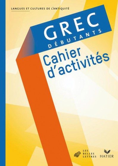 GREC DÉBUTANTS, CAHIER D’ACTIVITÉS