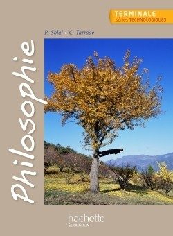 PHILOSOPHIE TERMINALE SERIES TECHNOLOGIQUES – LIVRE ELEVE – ED. 2013