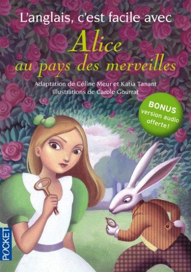 L’ANGLAIS C’EST FACILE AVEC ALICE AU PAYS DES MERVEILLES (SANS CD)