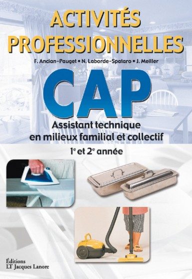 ACTIVITES PROFESSIONNELLE CAP ASSISTANT TECHNIQUE EN MILIEU…