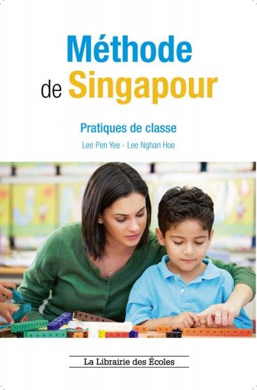 MÉTHODE DE SINGAPOUR : PRATIQUES DE CLASSE