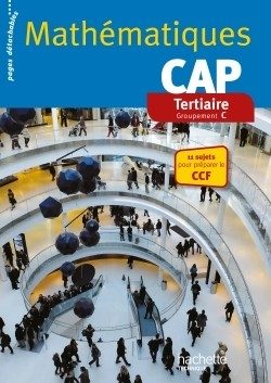 MATHEMATIQUES CAP TERTIAIRE – LIVRE ELEVE CONSOMMABLE – ED. 2014