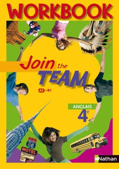 JOIN THE TEAM 4ÈME WORKBOOK A2 B1 ANGLAIS (ANCIENNE ÉDITION)