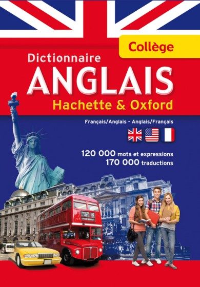 DICTIONNAIRE ANGLAIS HACHETTE & OXFORD – COLLÈGE