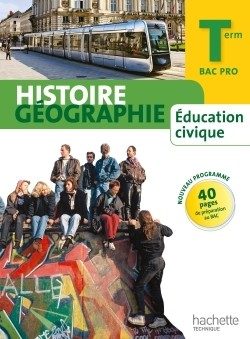 HISTOIRE GEOGRAPHIE TERMINALE BAC PRO – LIVRE ELEVE GRAND FORMAT – ED.2014