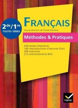 FRANCAIS METHODES + PRATIQUES 2DE/1RE ED. 2011 – MANUEL DE L’ELEVE