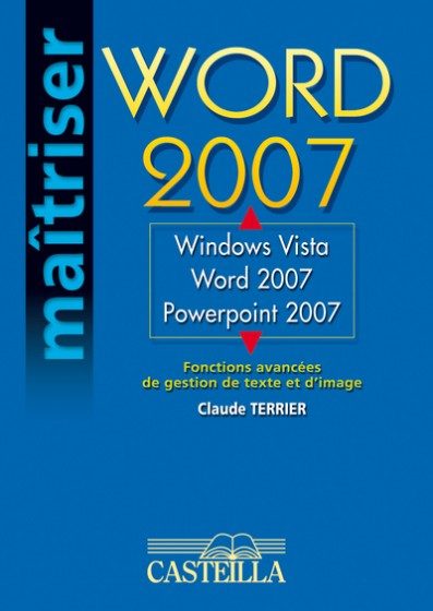 MAITRISER WORD 2007 POWERPOINT 2007