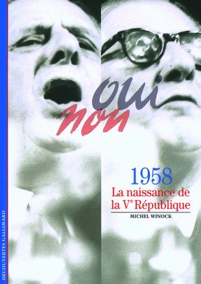 1958 – LA NAISSANCE DE LA VE REPUBLIQUE