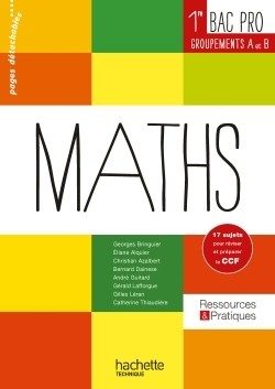 RESSOURCES ET PRATIQUES MATHS 1RE BAC PRO INDUSTRIEL (A ET B) – LIVRE ELEVE – ED. 2014
