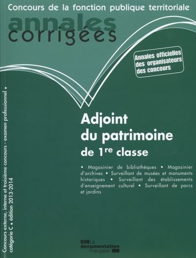 ADJOINT DU PATRIMOINE DE 1RE CLASSE – ANNALES CORRIGEES N 37 2013-2014 – CONCOURS EXTERNE, INTERNE E