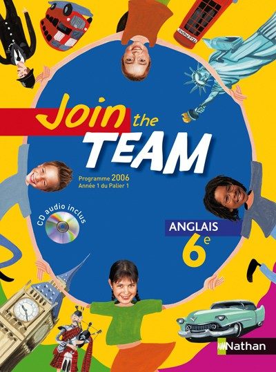 JOIN THE TEAM 6ÈME MANUEL ELÈVE + CD AUDIO ANGLAIS NIVEAU 1 DU PALIER 1 (AE)