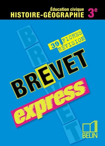 BREVET EXPRESS HISTOIRE-GEO-ED CIV 3E