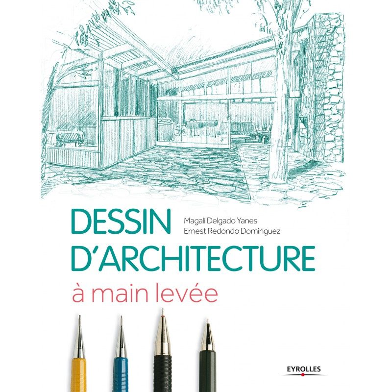 Dessin d’architecture – Editions Eyrolles