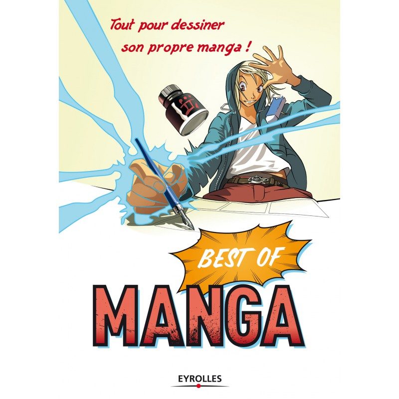 Tout pour dessiner son propre manga – Best of Manga – Editions Eyrolles