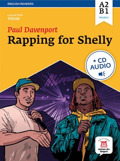 TEENS – RAPPING FOR SHELLY – LIVRE + CD (NIVEAU A2-B1)