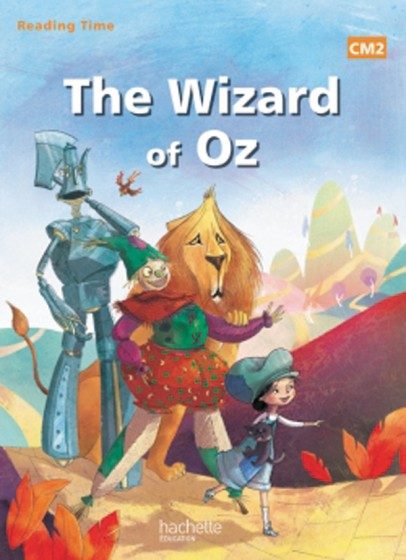 READING TIME – CM2 – ROMAN : THE WIZARD OF OZ