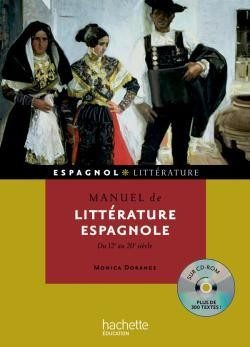 MANUEL DE LITTERATURE ESPAGNOLE + CEDEROM (DU XIIE AU XXE SIECLE)